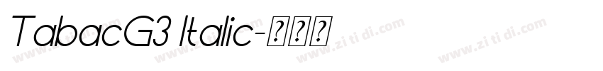 TabacG3 Italic字体转换 TabacG3 Italic字体转换